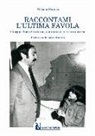 Alessia Franco - Raccontami l'ultima favola. Giorgio Boris Giuliano, commissario e cantastorie