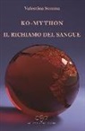 Valentina Summa - Il richiamo del sangue. Ko-Mython
