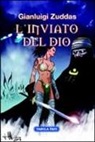 Gianluigi Zuddas, L. Casalanguida - L'inviato del dio
