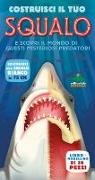 Barbara Taylor, G. Bernstein, M. Ruffle - Costruisci il tuo squalo e scopri il mondo di questi misteriosi predatori. Libro pop-up