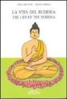 Carla Bruatto, Angela Crosta - La vita del Buddha-The life of Buddha