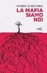 Sandro De Riccardis - La mafia siamo noi