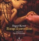 Etgar Keret, D. Polonsky - Rompi il porcellino