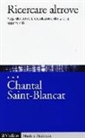 C. Saint-Blancat - Ricercare altrove. Fuga dei cervelli, circolazione dei talenti, opportunità