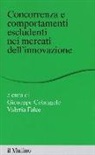 G. Colangelo, V. Falce - Concorrenza e comportamenti escludenti nei mercati dell'innovazione