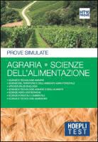 Hoepli Test. Agraria. Scienze dell'alimentazione. Prove simulate