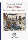 Emmanuele De Paoli - Pro(t)estasi. La scrittura della santa anoressia