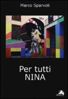 Marco Sparvoli - Per tutti Nina