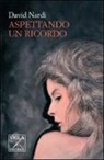 David Nardi - Aspettando un ricordo