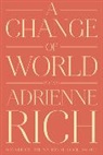 Adrienne Rich, Rich Adrienne - A Change of World