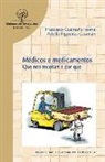 Francisco Caamaño Isorna - Médicos e medicamentos : qué nos receitan e por qué