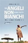 Francesco Nicolino - Gli angeli non sono tutti bianchi