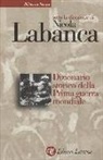 N. Labanca - Dizionario storico della Prima guerra mondiale