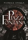 Patrice Avella - Caffè sangue. Piazza Fontana