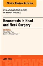 Harshita Pant, Pant Harshita, Carl H. Snyderman, Carl H. (Associate Professor Snyderman, Carl H. (Professor of Otolaryngology and Neurological Surgery at the University of Pittsburgh School of Medicine) Snyderman, Snyderman Carl H. - Hemostasis in Head and Neck Surgery, An Issue of Otolaryngologic Clinics of North America