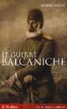 Egidio Ivetic - Le guerre balcaniche