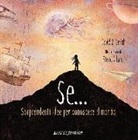David J. Smith, S. Adams - Se... Sorprendenti idee per conoscere il mondo