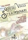 Luigi Capuana, M. Durante - Quattro viaggi straordinari