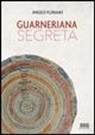 Angelo Floramo - Guarneriana segreta