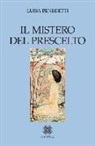 Luisa Benedetti - Il mistero del prescelto