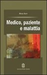 Michael Balint, F. Benincasa, M. Perini - Medico, paziente e malattia