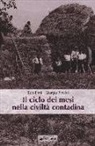 Sara Prati, Giorgio Rinaldi - Il ciclo dei mesi nella civiltà contadina