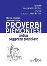 Michele Bonavero - Proverbi piemontesi. Antica saggezza popolare