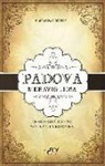 Federico Moro - Padova meravigliosa. Storie quotidiane della città euganea