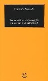 Friedrich Nietzsche - Su verità e menzogna in senso extramorale