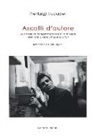 Pierluigi Lucadei - Ascolti d'autore. La narrativa contemporanea e la musica. Interviste a venticinque scrittori