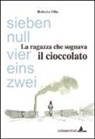 Roberto Olla - La ragazza che sognava il cioccolato