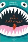 Magali Le Huche, Amanda Sthers - Il pesce pappagallo