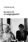 Antonio Giusti - Memorie scompagnate