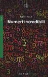 Ian Stewart - Numeri incredibili