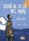 F. Aziz - Sogni al di là del mare. Storie di migranti tra realtà e fantasia
