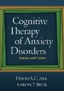 Aaron T Beck, Aaron T. Beck, Beck Aaron T., David A Clark, David A. Clark, … - Cognitive Therapy of Anxiety Disorders Science and Practice