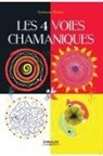 Charlotte Guillemin, Ghislaine Duboc, Gislaine Duboc, Duboc Gislaine, Gislaine Duboc - Les 4 voies chamaniques