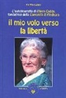 Eileen Caddy - Il mio volo verso la libertà