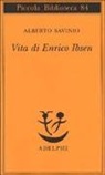 Alberto Savinio - Vita di Enrico Ibsen