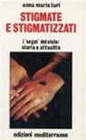 Anna M. Turi, Anna Maria Turi - Stigmate e stigmatizzati