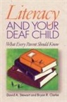 B.R. Clarke, Bryan R. Clarke, David Stewart, David A. Stewart, David Alan Stewart - Literacy and Your Deaf Child