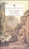 Francesco De Sanctis - Un viaggio elettorale