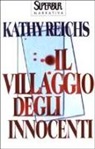 Kathy Reichs - Il villaggio degli innocenti
