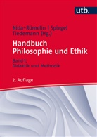 Julian Nida-Rümelin, Irina Spiegel, Irin Spiegel (Dr.), Irina Spiegel (Dr.), Tiedemann, Markus Tiedemann... - Handbuch Philosophie und Ethik