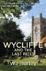 W J Burley, W. J. Burley, W.J. Burley - Wycliffe And The Last Rites