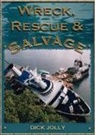 Dick Jolly - Wreck, Rescue and Salvage