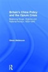 Glenn Melancon, Melancon Glenn - Britain's China Policy and the Opium Crisis