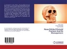 Shiva Agarwal, Shivam Agarwal, Jyotis Saikia, Jyotish Saikia, Venkat Rama Singh, Venkat Raman Singh - Naso-Orbito-Ethmoid Fracture And Its Management