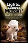 Marie Celine - Lights, Camera, Murder!