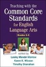 Lesley M. Morrow, Timothy Shanahan, Karen K. Wixson, Jennifer Renner Del Nero, Lesley Mandel Morrow, Lesley Mandel (Rutgers Morrow... - Teaching with the Common Core Standards for English Language Arts, Grades 3-5